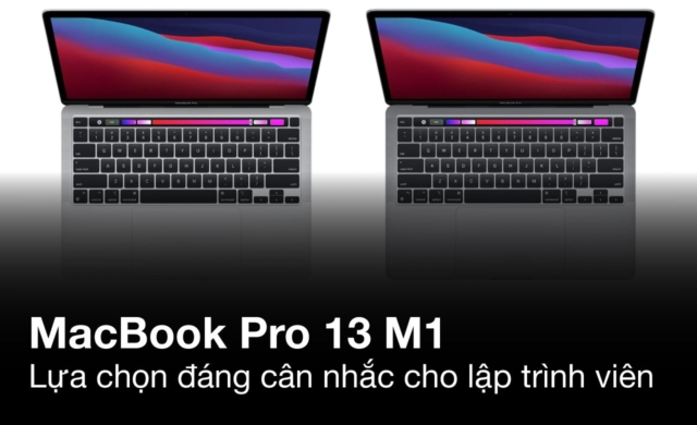 MacBook Pro 13-inch M1: lựa chọn đáng cân nhắc cho lập trình viên