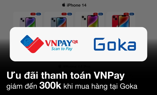 Ưu đãi thanh toán VNPay giảm đến 300k khi mua hàng tại Goka