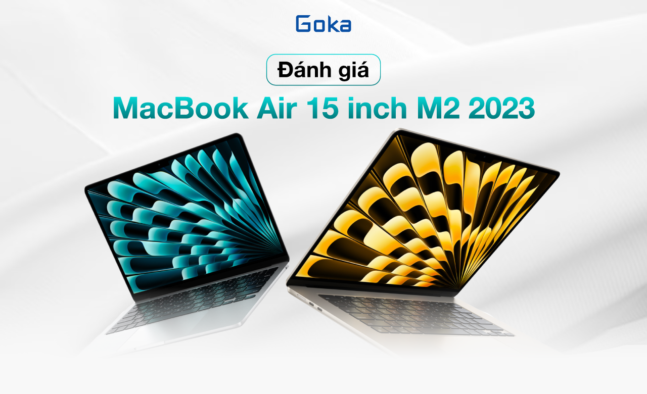 Đánh giá MacBook Air 15 inch M2 2023
